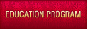 EDUCATION PROGRAM