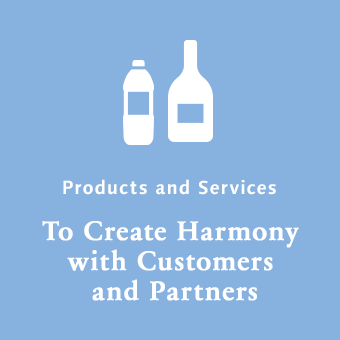 To Create Harmony with Customers and Partners
