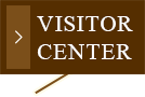 VISITOR CENTER