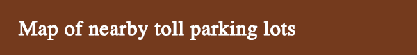 Map of nearby toll parking lots