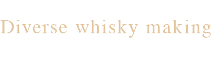Diverse whisky making