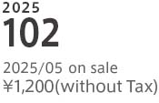 2025 102 2025/05 on sale ¥ 1,200 (without Tax)