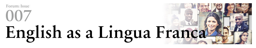Forum:Issue Forum 007 English as a Lingua Franca